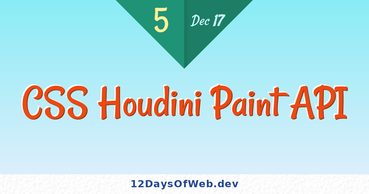 css-houdini-paint-api-12-days-of-web